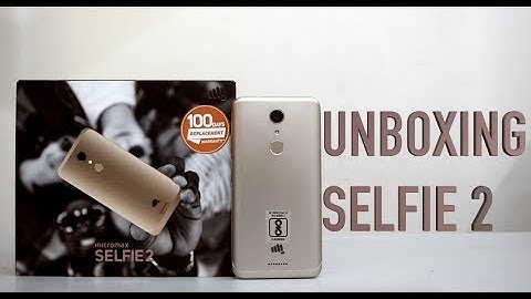 Micromax SELFIE 2 Unboxing (Gold): Best Camera, Battery, Software & Hardware at INR 9,999/-