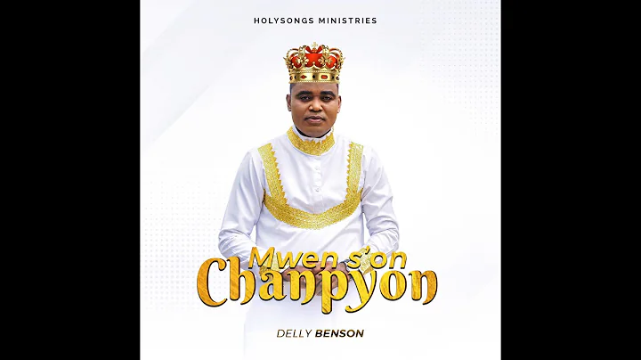 Delly Benson Mwen s'on chanpyonOfficial Video4k Ho...