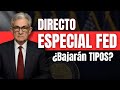 DIRECTO ESPECIAL Fed ¿BAJAN tipos con BOLSAS en máximos?