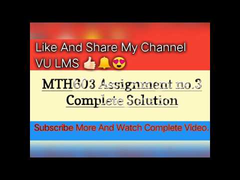 MTH603 Assignment No.2 Complete Solution  2019