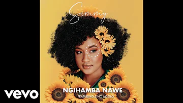 Simmy - Ngihamba Nawe ft. Sino Msolo