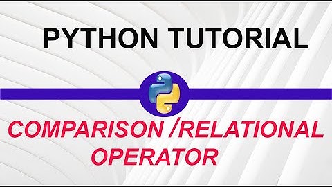 Comparison/ Relational operators in Python-7  (URDU/HINDI) || MY ACADEMY