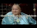 Shala Muk Jaan Jag to Judaiyan ||Nusrat Fateh Ali Khan Mp3 Song