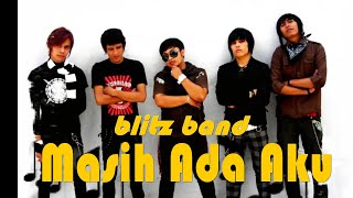 MASIH ADA AKU - BLITZ BAND