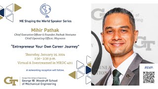 Spring 2024 ME Shaping the World Speaker Series: Mihir Pathak