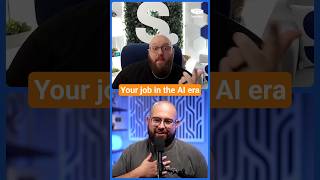 Your job in the AI era
