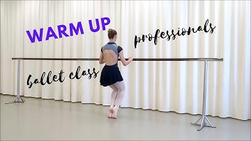 Warm Up, Ballet class
