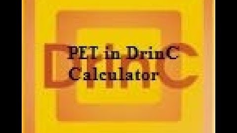 How to Calculate Potential Evapo-Transpiration (PET) using DrinC Calculator