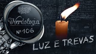 Luz | Nerdologia