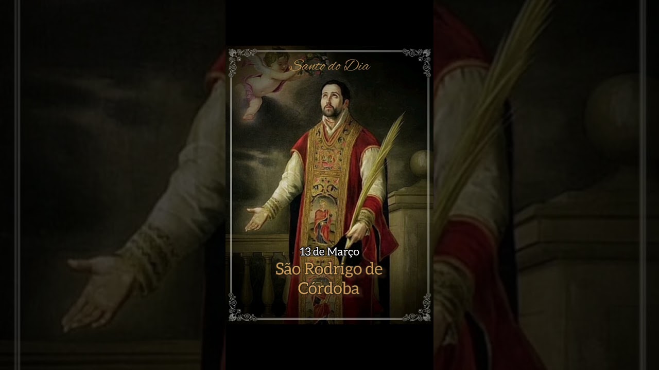 Santo do dia - 13 de março - São Rodrigo de Córdoba