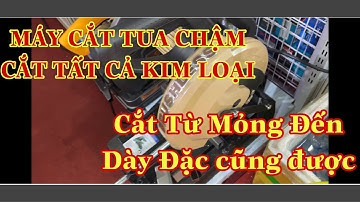 Máy cắt tua chậm 255 bằng lưỡi Hợp Kim-Cắt tất cả kim loại từ mỏng đến dày đặc