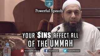 Your Sins Affect All of the Ummah | Powerful Speech - Mohammad Hoblos