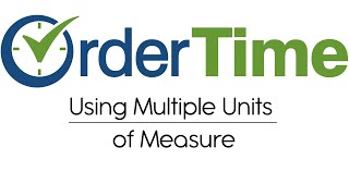Using Multiple Units of Measure