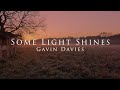 Gavin Davies - Some Light Shines (Official Music Video)