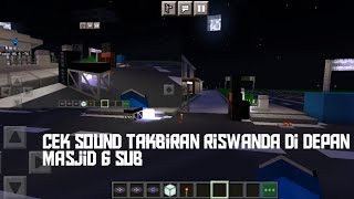 TAKBIRAN RISWANDA 6 SUB  di depan masjid