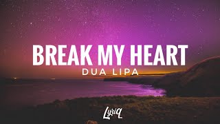 Dua Lipa- Break My Heart (Lyrics)