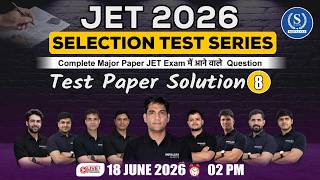 JET 2026 Selection Test Series Paper 8 | Complete Major Paper Solution & Analysis