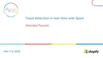 Fraud detection in real-time with Spark (Mehrdad Pazooki)