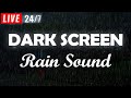 Rain sounds for sleeping black screen  natural rain sounds for relaxing sleeping studying