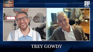 Trey Gowdy On Doubt, Darkness, And Discovering Gods Purpose