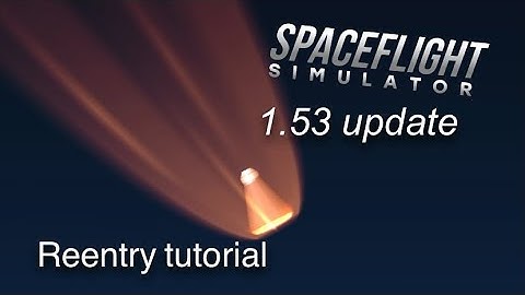 Reentry tutorial SFS UPDATE 1.53