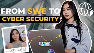 How I Became a Cyber Security Analyst as a Software Engineer | Switching from SWE to Cybersecurity
