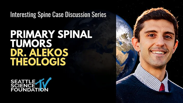 Primary Spinal Tumors - Alekos Theologis, MD