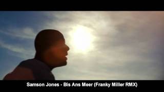 Samson Jones   Bis Ans Meer Franky Miller Remix