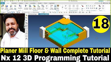 Nx12 CAM Tutorial | Nx 12 CNC/Vmc programming tutorial | NX 12 FLOOR WALL PLANER MILL tutorial
