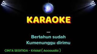 KARAOKE cinta segi tiga !! versi akustik !!!