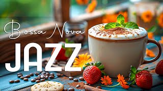 Wednesday Morning Jazz ☕ Spring Relaxing Jazz Instrumental Music & Bossa Nova for Upbeat Your Moods