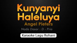 KUNYANYI HALELUYA || Karaoke Rohani Nada Pria