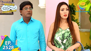 Taarak Mehta Ka Ooltah Chashmah - Episode 2528 - Full Episode