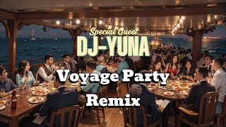 DJ-YUNA (Special Guest) Voyage with Music