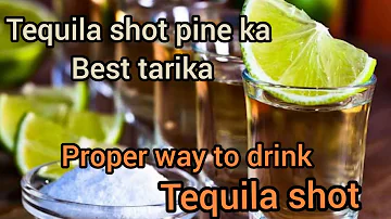 Tequila shots kaise pite hai | Tequila Pina ka sahi tarika | Proper way to drink tequila