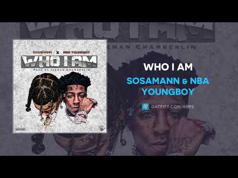 Sosamann & NBA YoungBoy "Who I Am" (AUDIO)