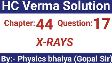 H.C. Verma Solutions - X-rays - Chapter 44, Question 17