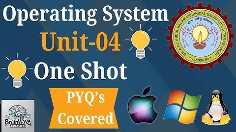 Operating System Unit 4 One Shot | Aktu Btech 4thSem | Operating Systems Most Important Topics
