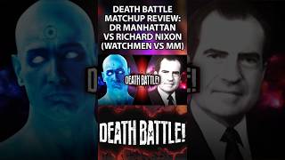 DEATH BATTLE Matchup Review - Dr Manhattan VS Richard Nixon (Watchmen VS Monument Mythos)
Become a Channel Member: https://www.youtube.com/channel/UCagaKFCLsV-hfrGE1-6AkkQ/join
Join the Discord: https://discord.gg/B7KRyzxwfB
Follow me on Bluesky: https://bsky.app/profile/therappter.bsky.social
My quick thoughts on Watchmens resident blue guy from DC Doctor Manhattan VS former president Richard Nixon aka the Moon God of the Monument Mythos! What do you think of this fight idea? Do you think DB could pull it off as an actual episode? Let me know in the comments!
Huge thanks to our channel members!
4Seddy, Actually Weird, Alex Chen, ApexAethon, Cometfall, Creature1105, Dr.Fiction, Eternal EeveE, FloofySune, Ghosty, Ibukunoluwa Agbesanwa, Jimsane, Joe Ferri, Keeptalkin, Kino, Krio, Meanie Panini, Metal78wat, Mira, Mr. Goodies, Musicgreninja, Optinate30, OranBerry, OverlordAKX, PlusWorm, Ray The Awesome Dude, Ruben Hernandez, Sackinator3k, Sadr Ali, Simoun OBrien, Snailcat, Thermon Williams, ThisGuy, Yorhunterman, Zero TZ
Revealed Matchups/Fights:
Ichigo Kurosaki VS Yusuke Urameshi (Bleach VS Yu Yu Hakusho)
Perfect Cell VS Metal Sonic (Dragon Ball Z VS Sonic The Hedgehog)
Aang VS Traveler Aether (Avatar VS Genshin Impact)
Gru VS Megamind (Illuminations Despicable Me VS DreamWorks)
Kamen Rider Geats VS Saber Nero Claudius (Kamen Rider VS Fate)
Light VS Columbo (Death Note VS Columbo)
#DEATHBATTLE #DrManhattan #DoctorManhattan #Nixon #RichardNixon #DC #DCComics #Watchmen #MonumentMythos #TheMonumentMythos #RoosterTeeth #WizAndBoomstick #SaveDeathBattle #Shorts DEATH BATTLE Matchup Review - Dr Manhattan VS Richard Nixon (Watchmen VS Monument Mythos)