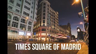 Times Square of Madrid - Timelapse