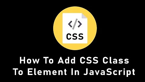 How to add CSS class to element dynamically in JavaScript