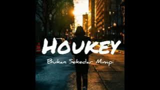 Houkey - Bukan Sekedar Mimpi (Release Mini Album)