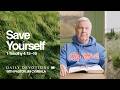 Daily Devotional | Save Yourself | 1 Timothy 4:15–16 | Pastor Jim Cymbala