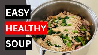 Quick & Easy Healthy Soup: Mushroom Cabbage Delight!