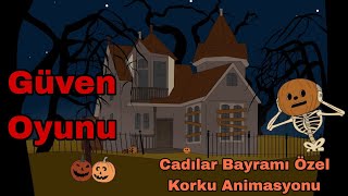 Güven Oyunu Korku Animasyonu Cadılar Bayramı Özel