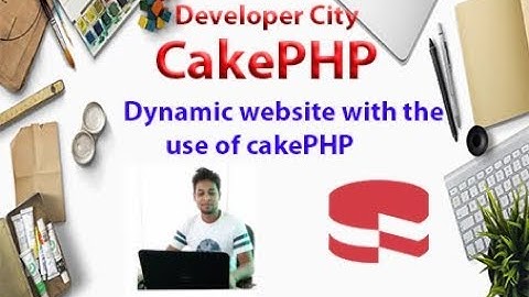dynamic website with the use of cakePHP framework|using cakePHP to create dynamic website Tutorials