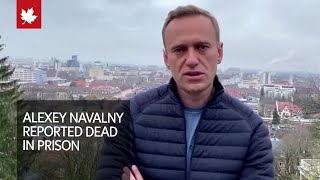 Alexey Navalny reported dead in prison