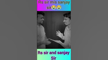 😭rs sir mis sanjay sir|| rs sir sad 😭motivational video|| rs sir motivational video