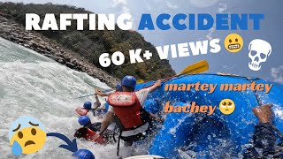Rishikesh Me Rafting Accident Experience  | Raft Palat Gayi  | Maut Ko Chuke Tak Se Wapis Aaye .