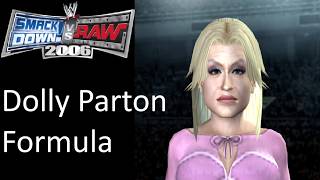 Smackdown Vs Raw 2006: Dolly Parton Caw Formula (Caw by Pastgen Gaming